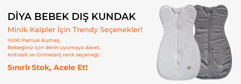 DİYA BEBEK DIŞ KUNDAK